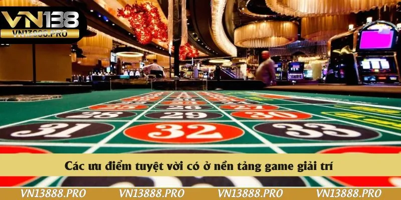 Các ưu điểm tuyệt vời có ở nền tảng game giải trí 