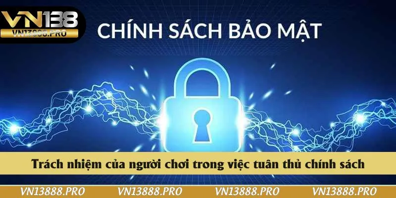 Trách nhiệm của người chơi trong việc tuân thủ chính sách