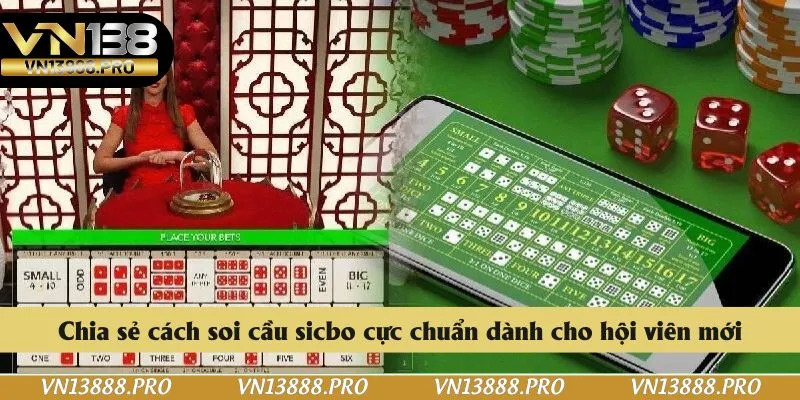 Chia sẻ cách soi cầu sicbo cực chuẩn dành cho hội viên mới