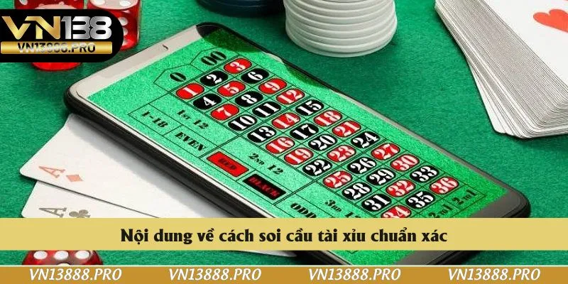 Nội dung về cách soi cầu tài xỉu chuẩn xác