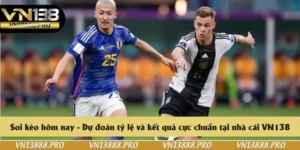 Soi kèo hôm nay