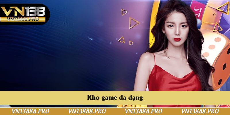Thành viên luôn có game phù hợp với nhu cầu, yêu thích của bản thân